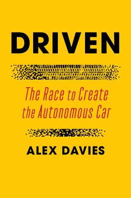 Driven : the race to create the autonomous car cover image