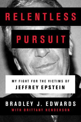 Relentless pursuit : my fight for the victims of Jeffrey Epstein  cover image cdn