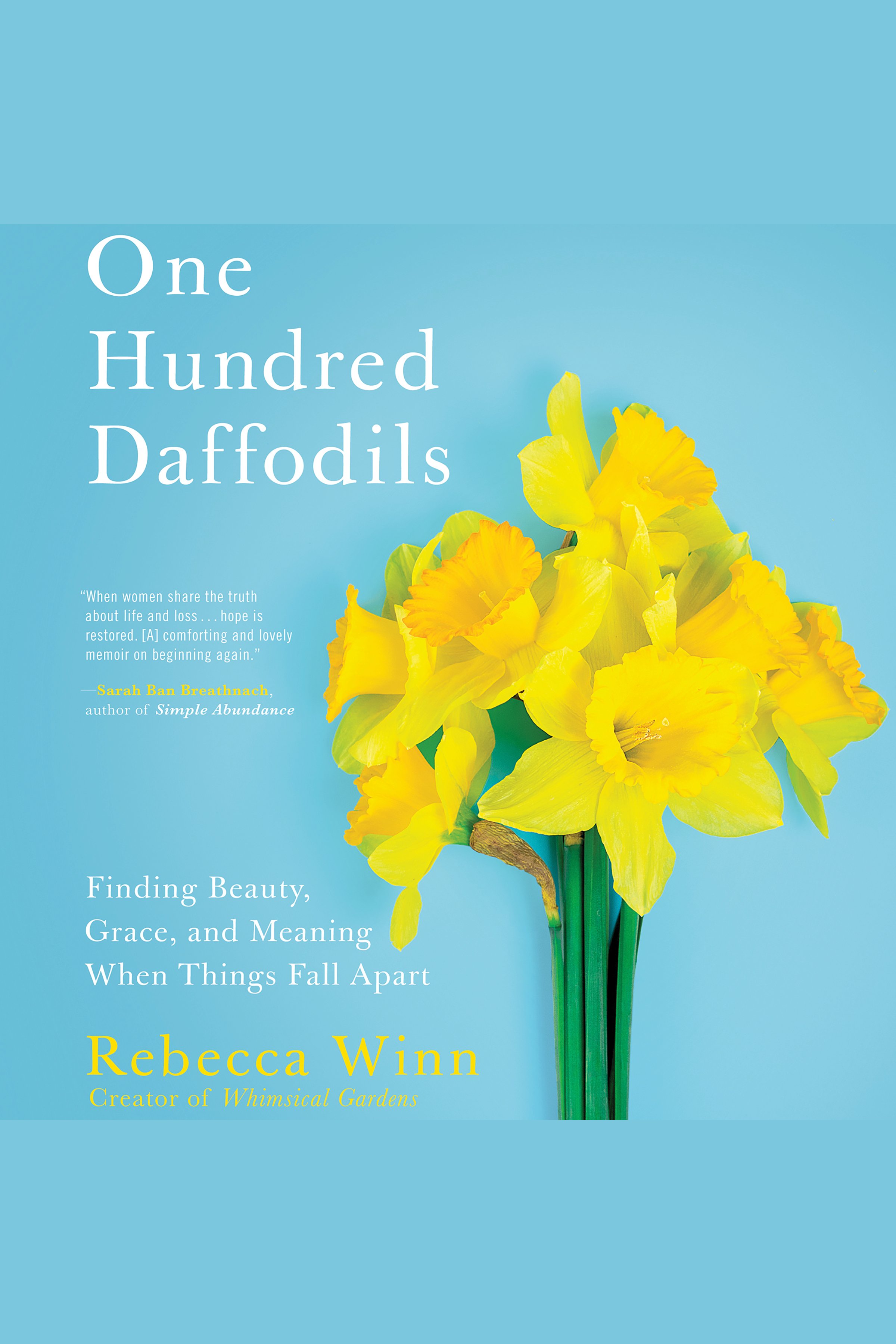 One Hundred Daffodils Finding Beauty, Grace, and Meaning When Things Fall Apart cover image cdn