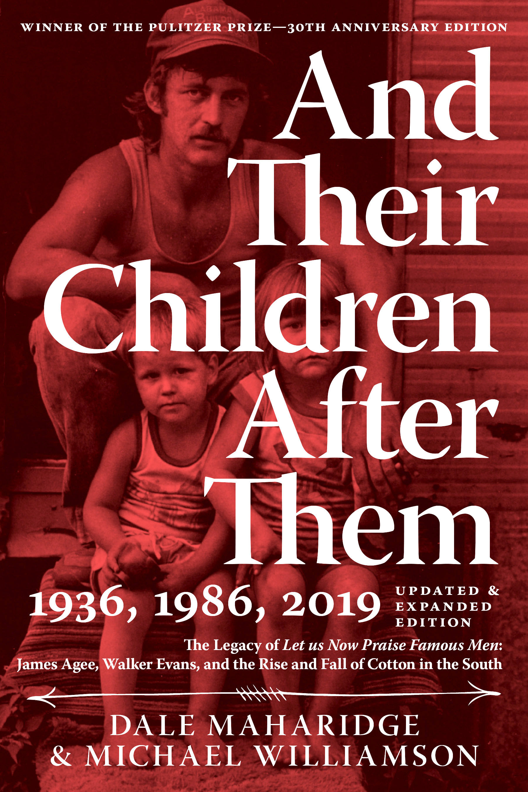 And Their Children After Them The Legacy of Let Us Now Praise Famous Men: James Agee, Walker Evans, and the Rise and Fall of Cotton in the South cover image cdn