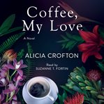 Coffee, my love. A Novel cover image cdn