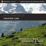 Creation care: audio lectures. A Biblical Theology of the Natural World cover image cdn