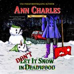 Don't let it snow in deadwood cover image cdn