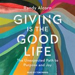 Giving is the good life. The Unexpected Path to Purpose and Joy cover image cdn