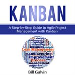 Kanban. A Step-by-Step Guide to Agile Project Management with Kanban cover image cdn