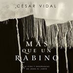 Más que un rabino (rabbi): la vida y enseñanzas de jesús el judío (jesus the jew) cover image cdn
