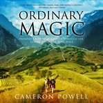Ordinary magic. Promises I Kept to My Mother Through Life, Illness, and a Very Long Walk cover image cdn