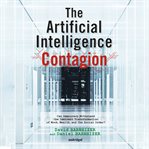 The artificial intelligence contagion. Can Democracy Withstand the Imminent Transformation of Work, Wealth, and the Social Order? cover image cdn