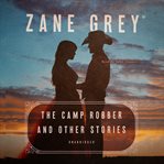 The camp robber, and other stories cover image cdn