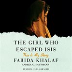The girl who escaped isis. This Is My Story cover image cdn