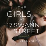 The girls at 17 swann street. A Novel cover image cdn