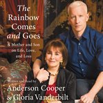 The rainbow comes and goes : a mother and son on life, love, and loss cover image cdn