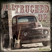 All trucked up cover image cdn