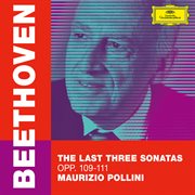 Beethoven: the last three sonatas, opp. 109-111 cover image cdn