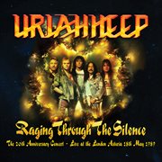 Raging through the silence (the 20th anniversary concert: live at the london astoria 18th may 1989) cover image cdn