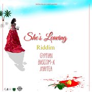 She's leaving riddim cover image cdn