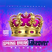 Spring break takeover: reloaded cover image cdn
