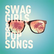 Swag girls & pop songs cover image cdn