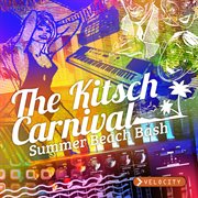 The kitsch carnival - summer beach bash cover image cdn