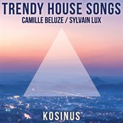 Trendy house songs cover image cdn