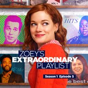 Zoey's extraordinary playlist: season 1, episode 5 cover image cdn