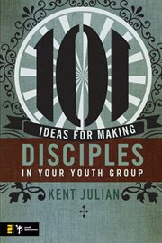 101 Ideas for Making Disciples in Your Youth Group cover image cdn