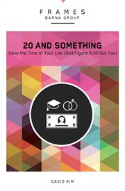 20 and something. Have the Time of Your Life (And Figure It All Out Too) cover image cdn