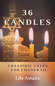 36 candles. Chassidic Tales for Chanukah cover image cdn
