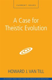 A case for theistic evolution : a zondervan digital short cover image cdn