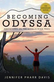 Becoming Odyssa : adventures on the Appalachian Trail cover image cdn