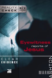 Clear evidence. Eyewitness Reports of Jesus cover image cdn