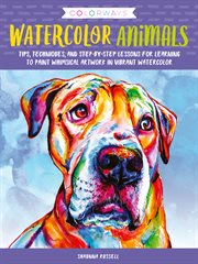 Colorways: watercolor animals. Tips, Techniques, and Step-by-Step Lessons for Learning to Paint Whimsical Artwork in Vibrant Waterc cover image cdn