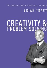 Creativity & Problem Solving (The Brian Tracy Success Library) cover image cdn