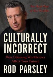 Culturally incorrect. How Clashing Worldviews Affect Your Future cover image cdn