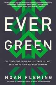 Evergreen. Cultivate the Enduring Customer Loyalty That Keeps Your Business Thriving cover image cdn