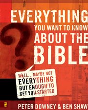 Everything you want to know about the bible. Well…Maybe Not Everything but Enough to Get You Started cover image cdn
