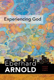 Experiencing god, volume 3. Inner Land--A Guide into the Heart of the Gospel cover image cdn