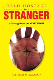 Held hostage by a stranger. A Message from the Most High cover image cdn