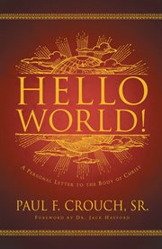 Hello world!. A Personal Message to the Body of Christ cover image cdn