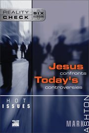 Hot issues. Jesus Confronts Today's Controversies cover image cdn