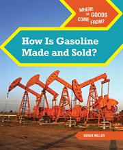 How is gasoline made and sold? cover image cdn