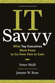 It savvy. What Top Executives Must Know to Go from Pain to Gain cover image cdn