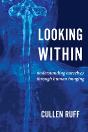 Looking within. Understanding Ourselves through Human Imaging cover image cdn