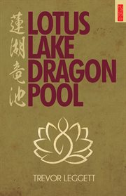 Lotus lake, dragon pool. More Encounters in Yoga And Zen cover image cdn