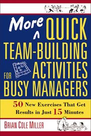 More quick team-building activities for busy managers. 50 New Exercises That Get Results in Just 15 Minutes cover image cdn