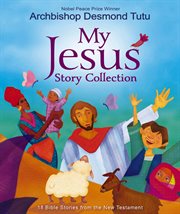 My jesus story collection. 18 New Testament Bible Stories cover image cdn
