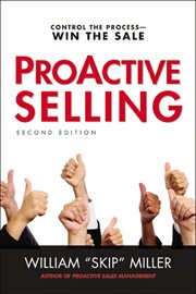 Proactive selling. Control the Process--Win the Sale cover image cdn