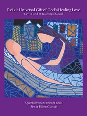 Reiki. Universal Gift Of God'S Healing Love Level I And Ii Training Manual cover image cdn