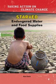 Starved. Endangered Water and Food Supplies cover image cdn