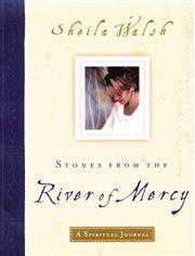 Stones from the river of mercy. A Spiritual Journey cover image cdn